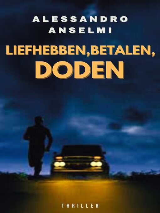 Title details for LIEFDE, BETALEN, DODEN by Alessandro  Anselmi - Available